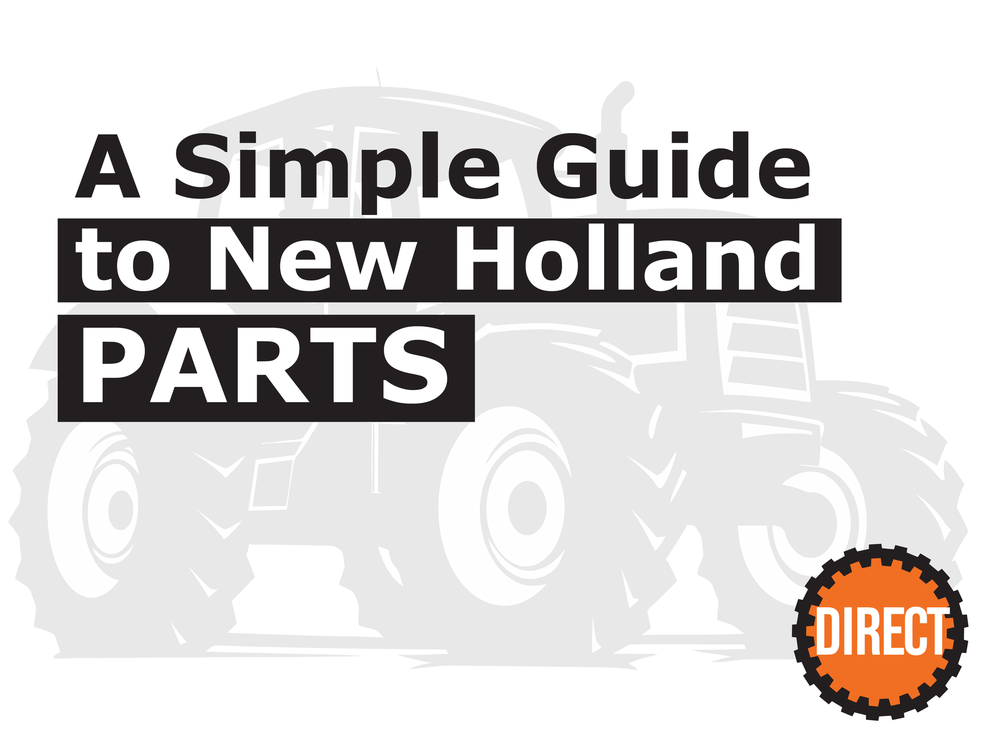 A Simple Guide to New Holland Parts Blog Graphic