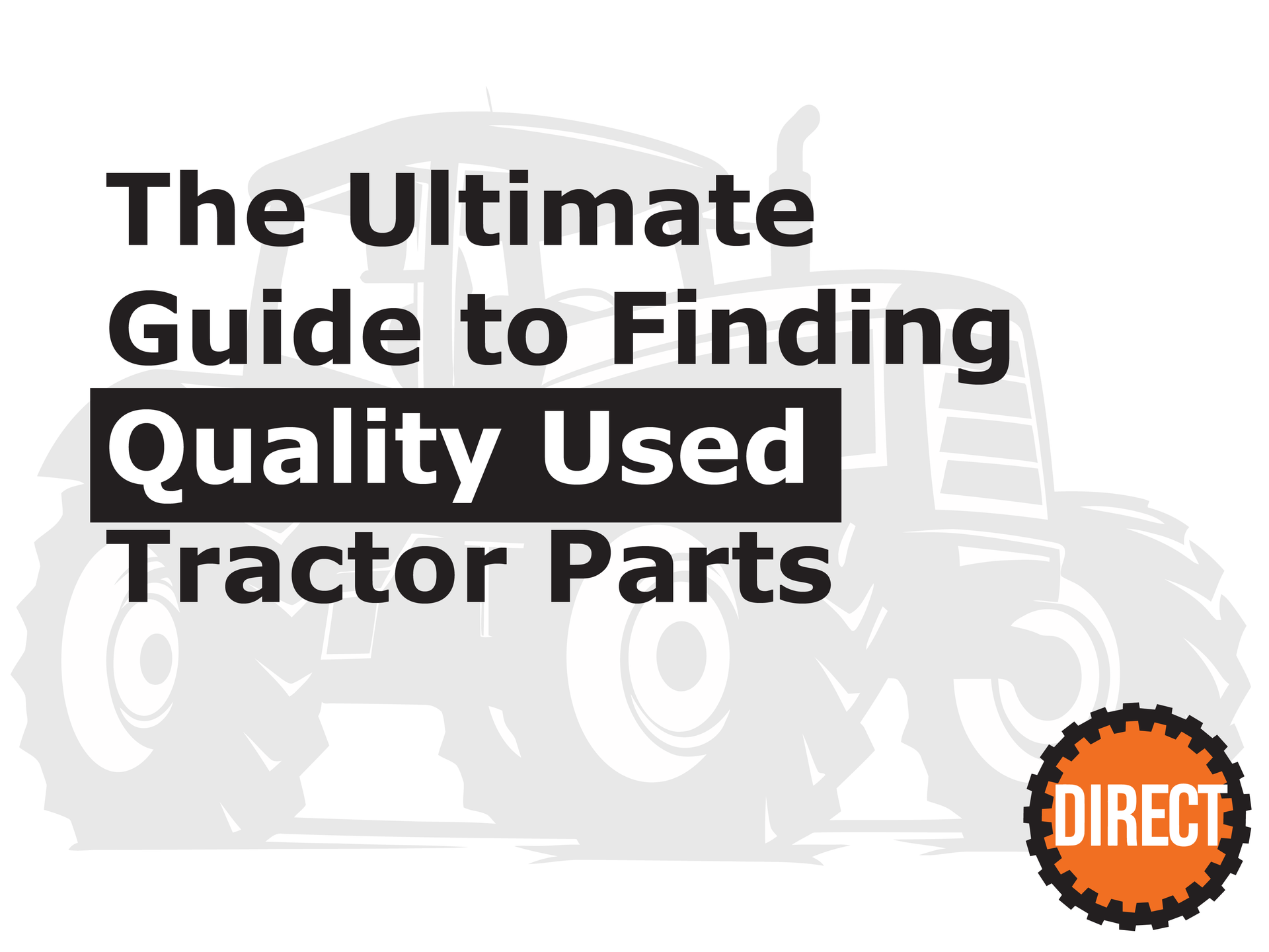 The Ultimate Guide to Finding Quality Used Tractor Parts